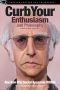 [Popular Culture and Philosophy 69] • Curb Your Enthusiasm and Philosophy · Awaken the Social Assassin Within